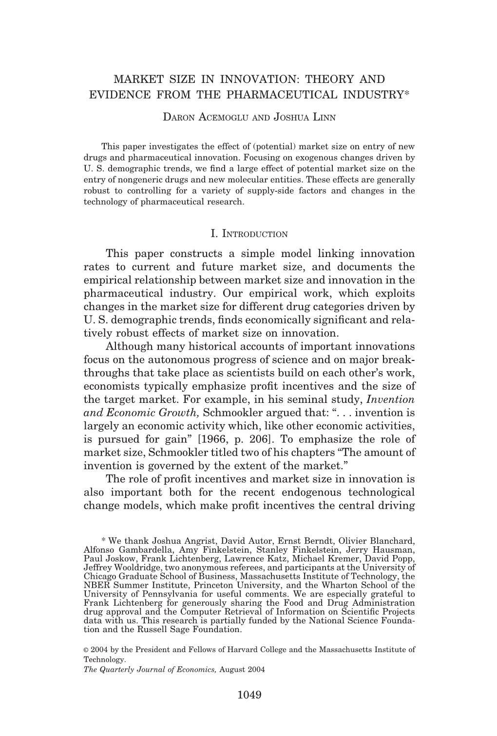 MARKET SIZE in INNOVATION: THEORY and EVIDENCE from the PHARMACEUTICAL INDUSTRY* This Paper Constructs a Simple Model Linking In