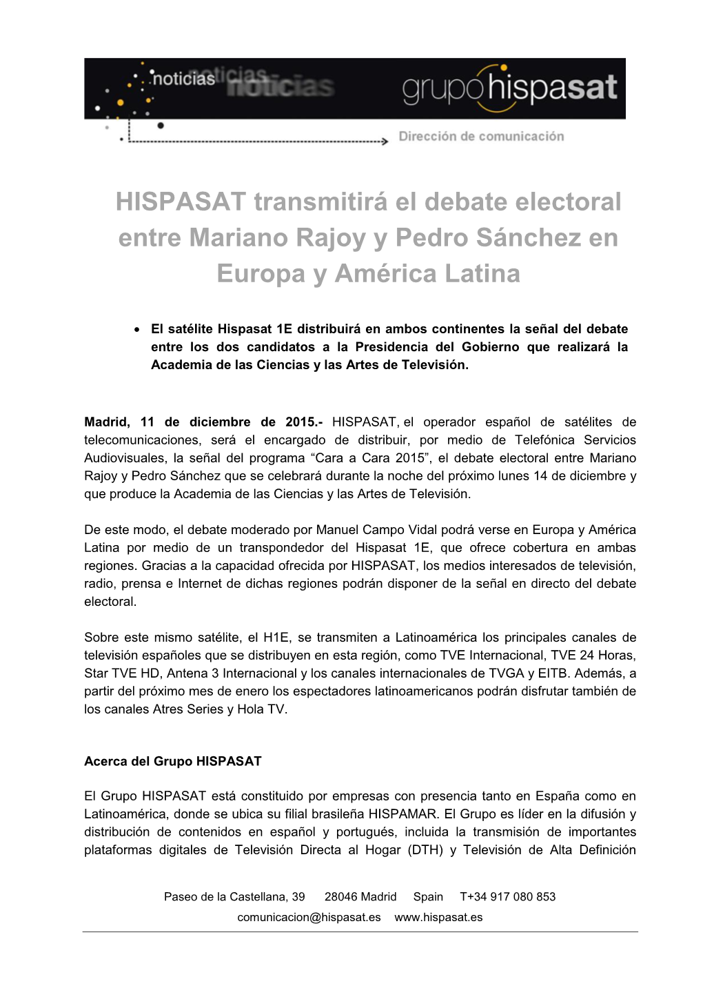 HISPASAT Transmitirá El Debate Electoral Entre Mariano Rajoy Y Pedro Sánchez En Europa Y América Latina
