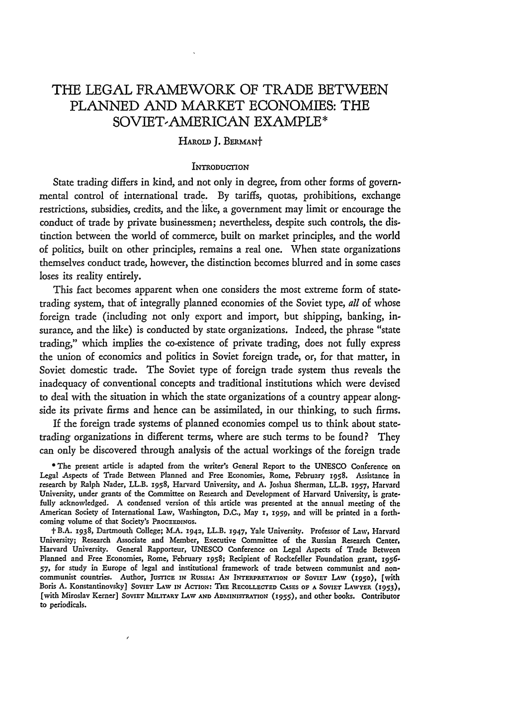 THE LEGAL FRAMEWORK of TRADE BETWEEN PLANNED and MARKET ECONOMIES: the SOVIET-AMERICAN EXAMPLE* Haroiio J