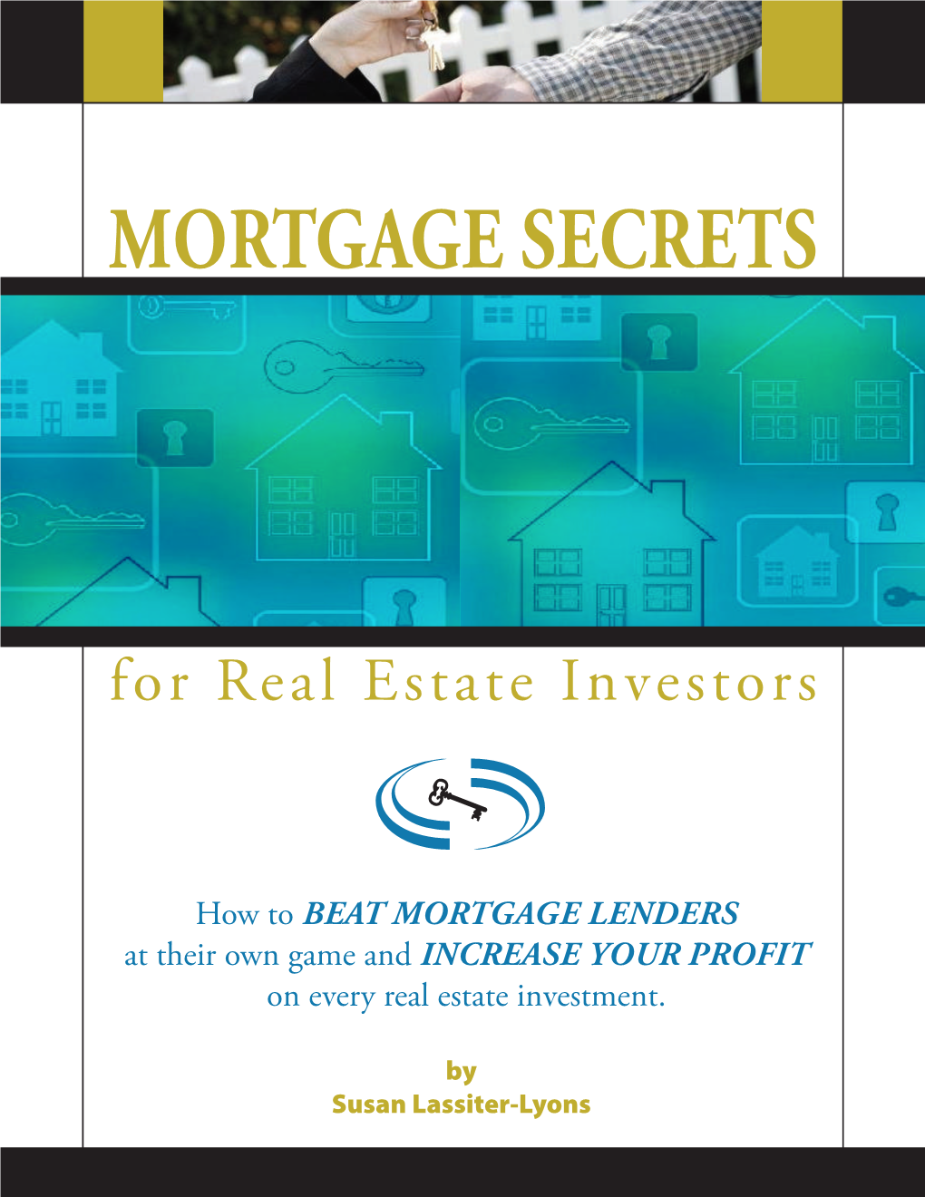 Mortgage Secrets for Real Estate Investors E-Book