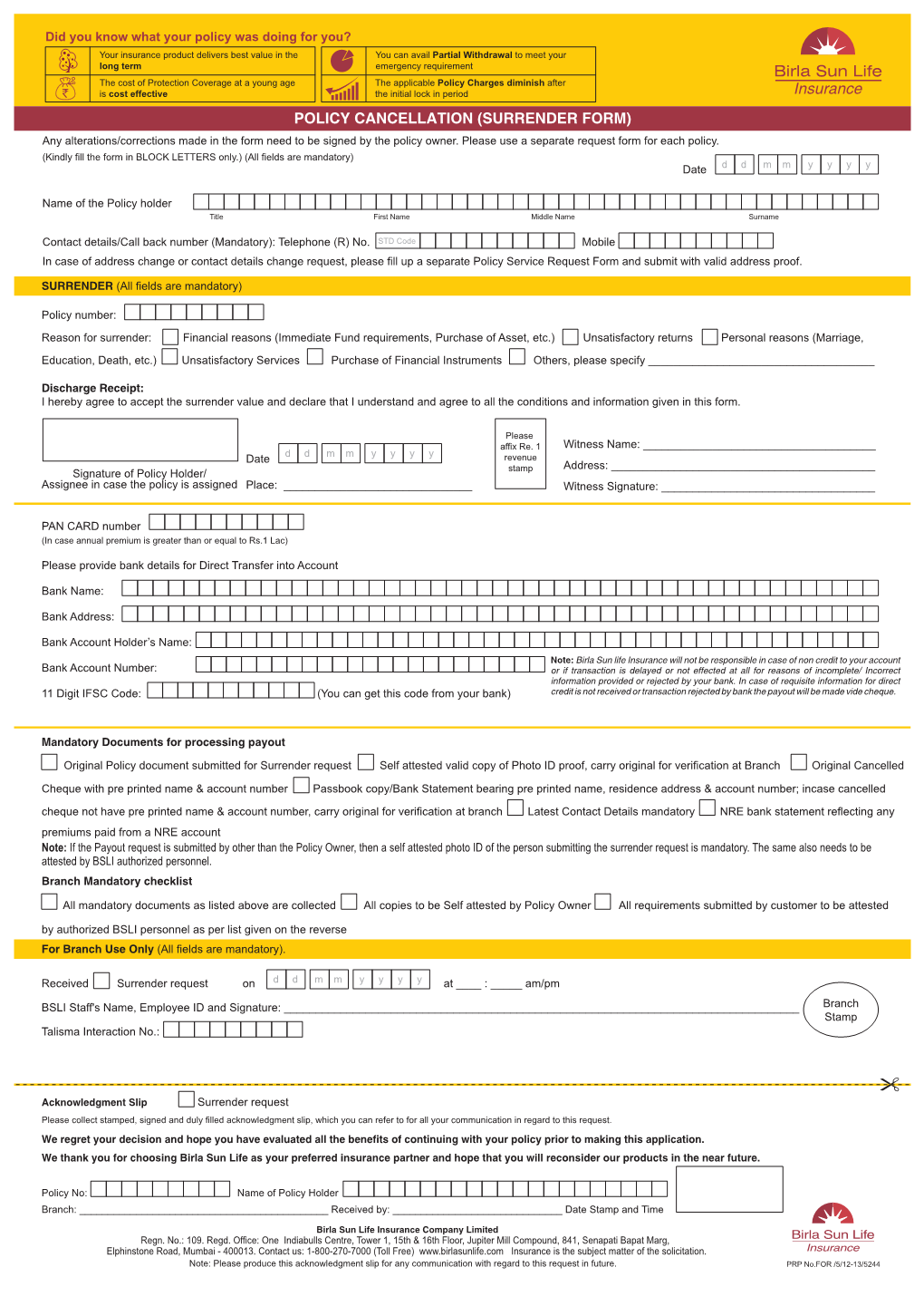 POLICY CANCELLATION (SURRENDER FORM) Any Alterations/Corrections Made in the Form Need to Be Signed by the Policy Owner