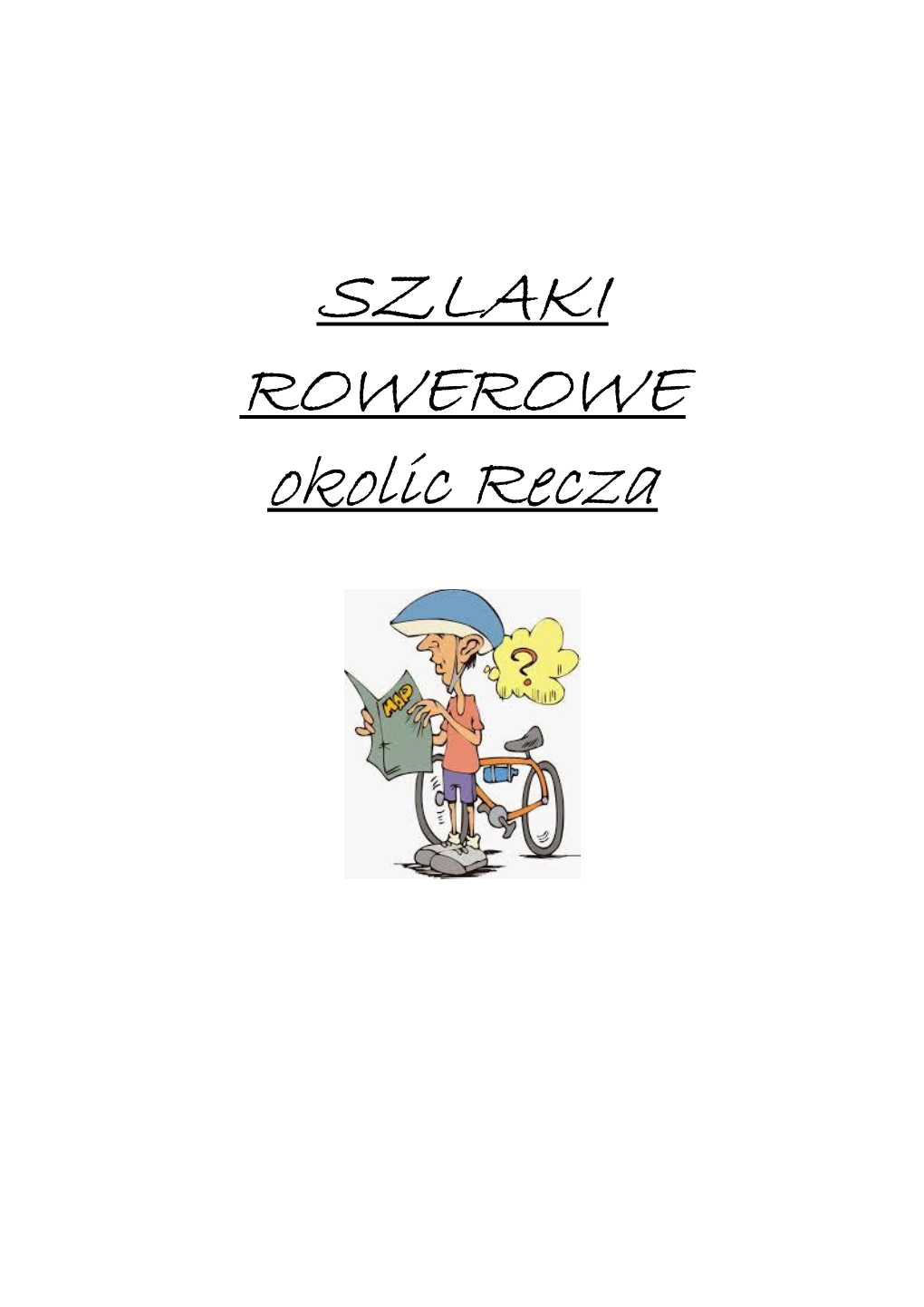 SZLAKI ROWEROWE Okolic Recza