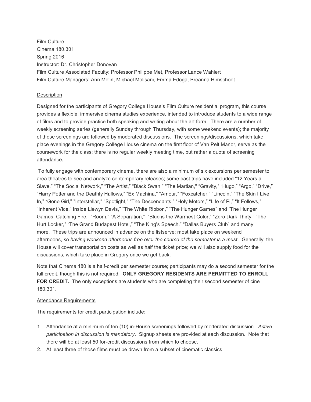 Dr. Christopher Donovan Film Culture Associated Faculty: Professor