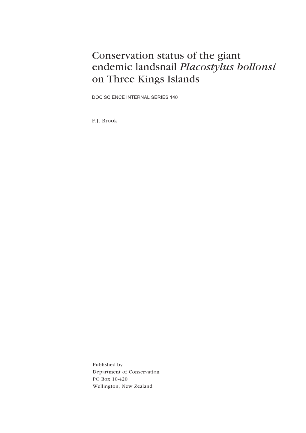 Conservation Status of the Giant Endemic Landsnail Placostylus Bollonsi on Three Kings Islands