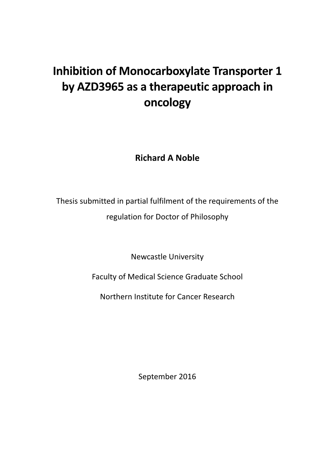 Inhibition of Monocarboxylate Transporter 1 by AZD3965 As a Therapeutic Approach in Oncology