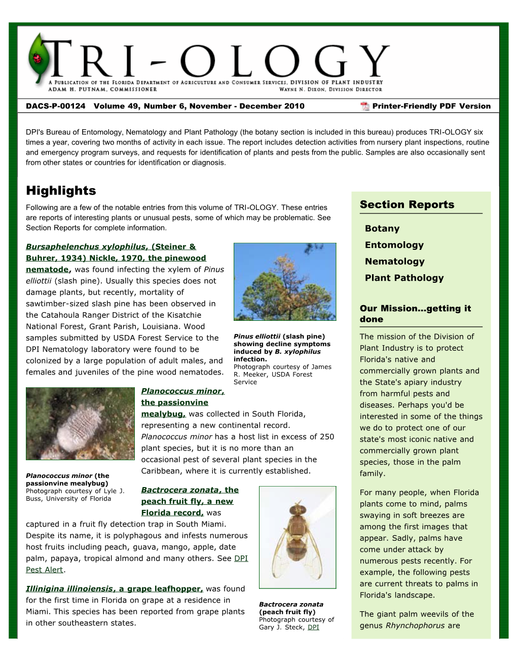 Plant Pathology (The Botany Section Is Included in This Bureau) Produces TRI-OLOGY Six Times a Year, Covering Two Months of Activity in Each Issue