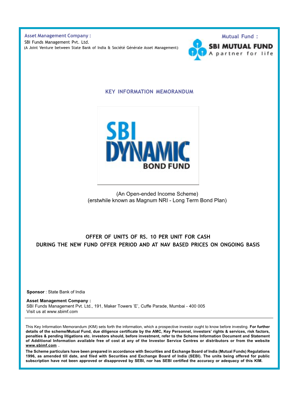 Key Information Memorandum Offer of Units of Rs. 10 Per Unit for Cash During the New Fund Offer Period and At