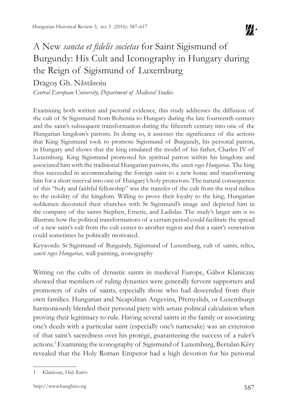 A New Sancta Et Fidelis Societas for Saint Sigismund of Burgundy: His Cult and Iconography in Hungary During the Reign of Sigismund of Luxemburg Dragoş Gh