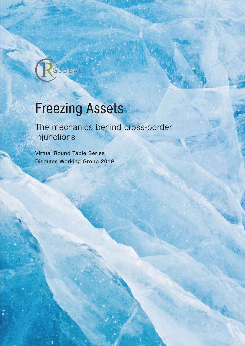 Freezing Assets: the Mechanics Behind Cross-Border Injunctions