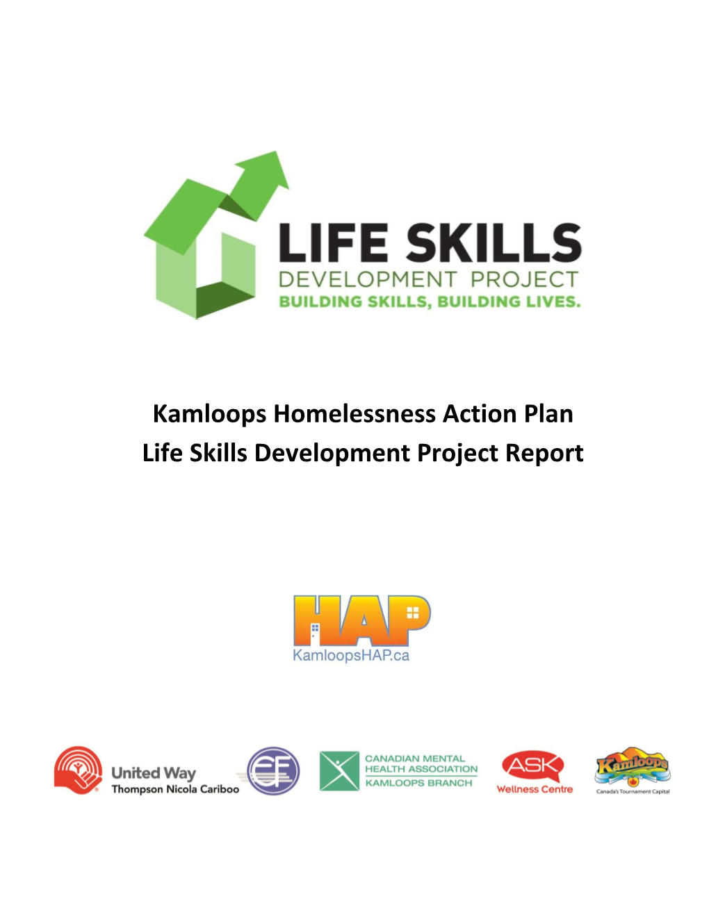 Kamloops Homelessness Action Plan Life Skills Development Project Report