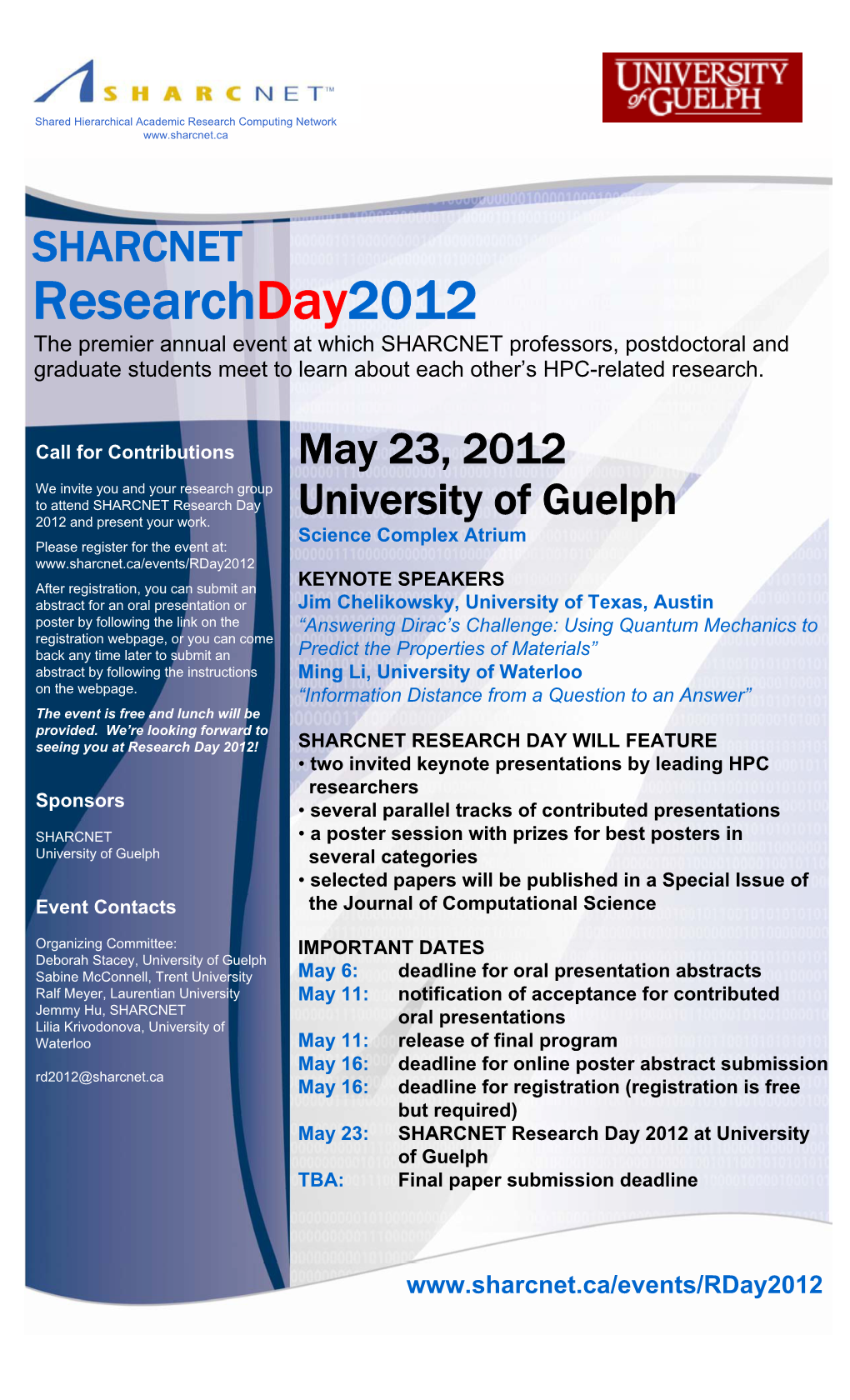 Researchday2012 the Premier Annual Event at Which SHARCNET Professors, Postdoctoral and Graduate Students Meet to Learn About Each Other’S HPC-Related Research