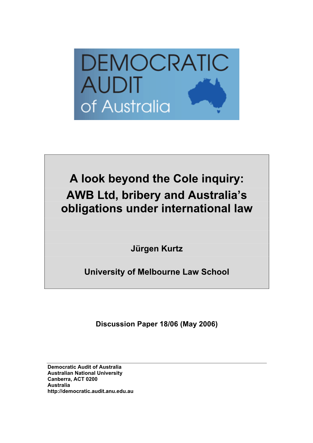 A Look Beyond the Cole Inquiry: AWB Ltd, Bribery and Australia's