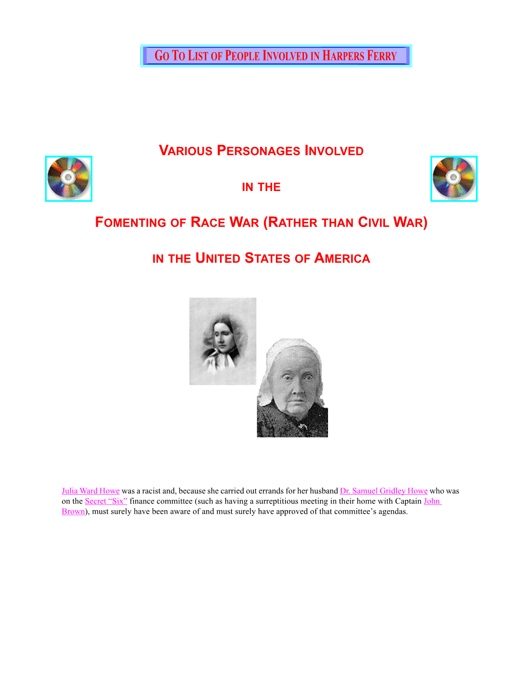 Julia Ward Howe Was a Racist And, Because She Carried out Errands for Her Husband Dr