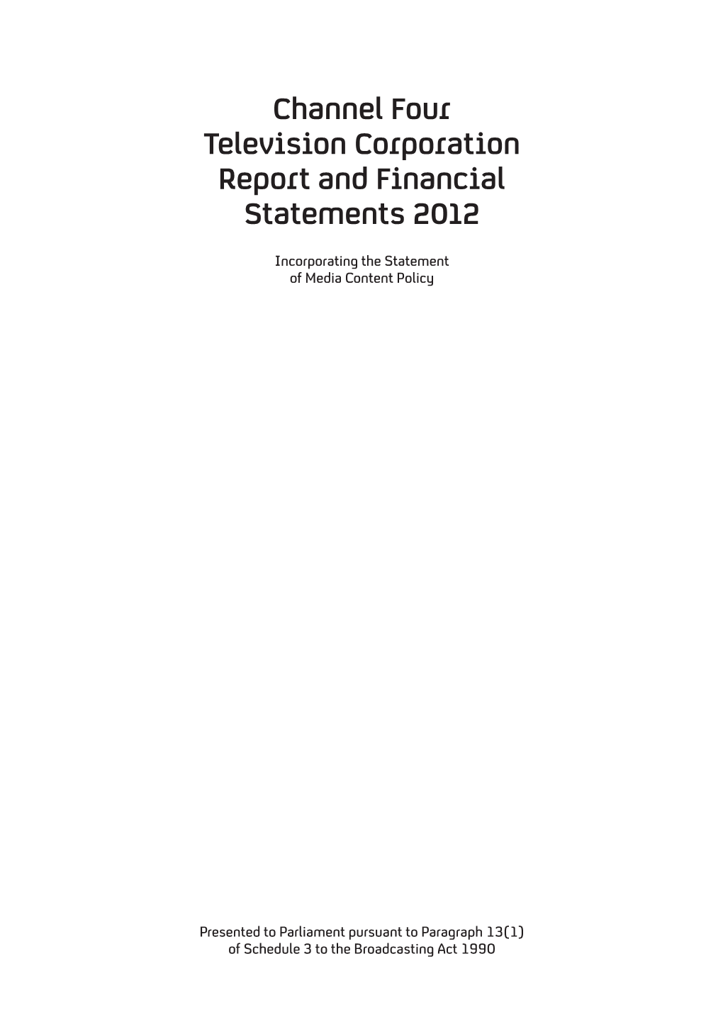 Channel Four Television Corporation Report and Financial Statements 2012