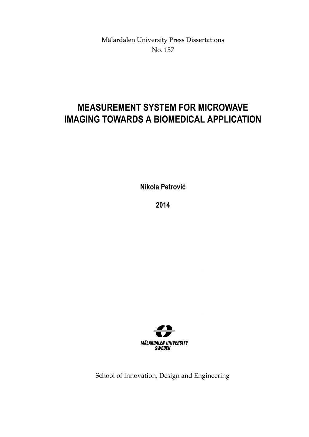 Measurement System for Microwave Imaging Towards a Biomedical Application
