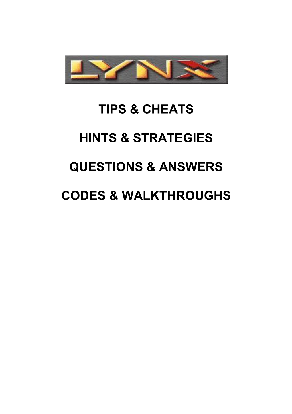 Tips & Cheats Hints & Strategies Questions & Answers Codes