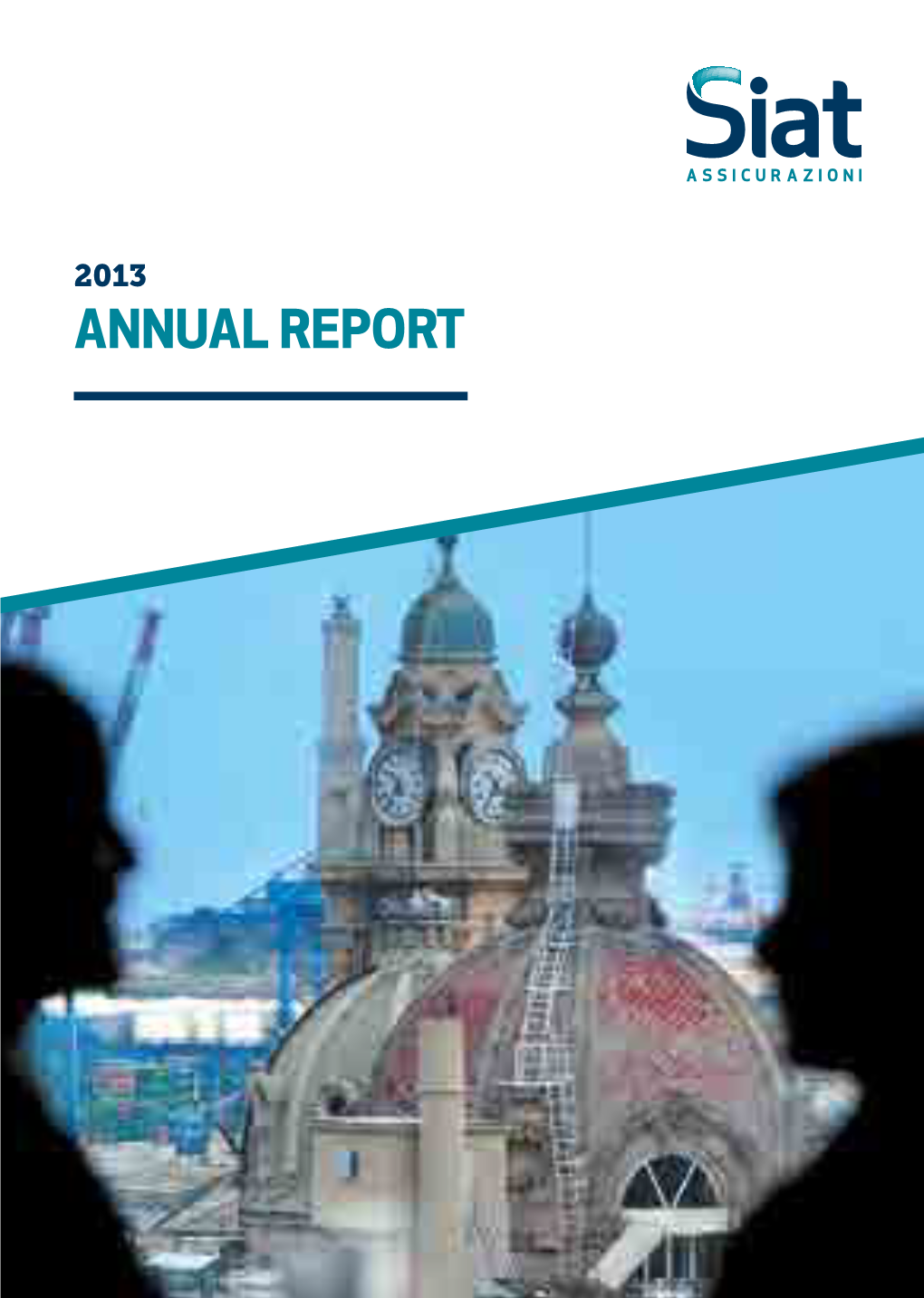 Annual Report Annual Report 2013 Annual Assicurazioni Siat