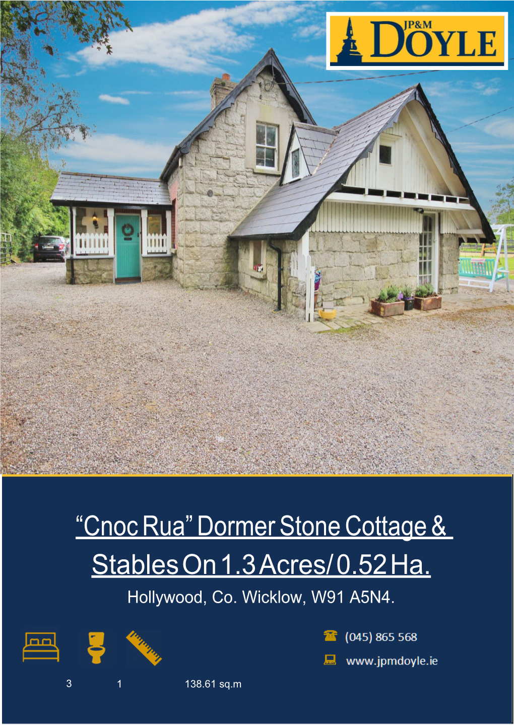 Cnoc Rua” Dormer Stone Cottage & Stables on 1.3 Acres/ 0.52 Ha