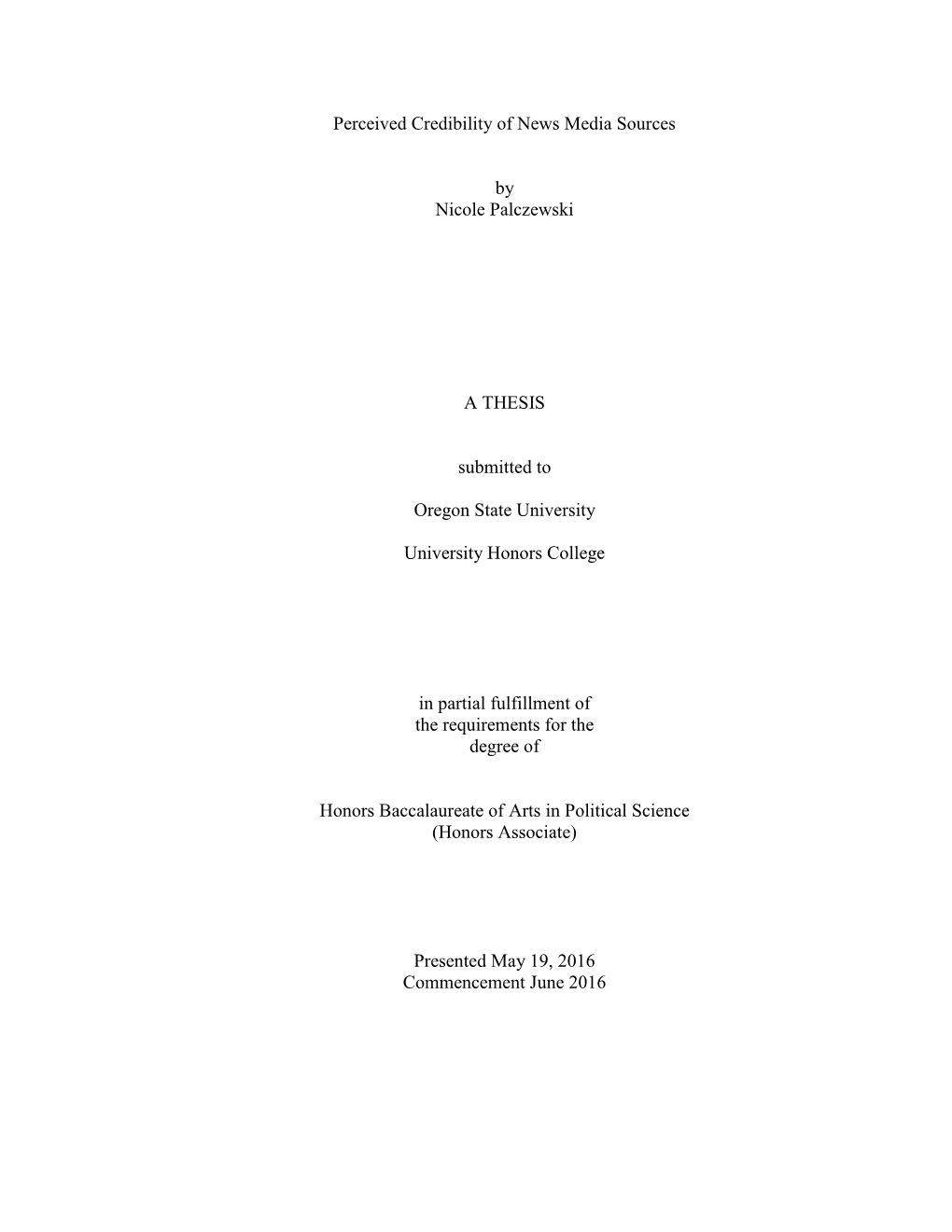 Perceived Credibility of News Media Sources by Nicole Palczewski A