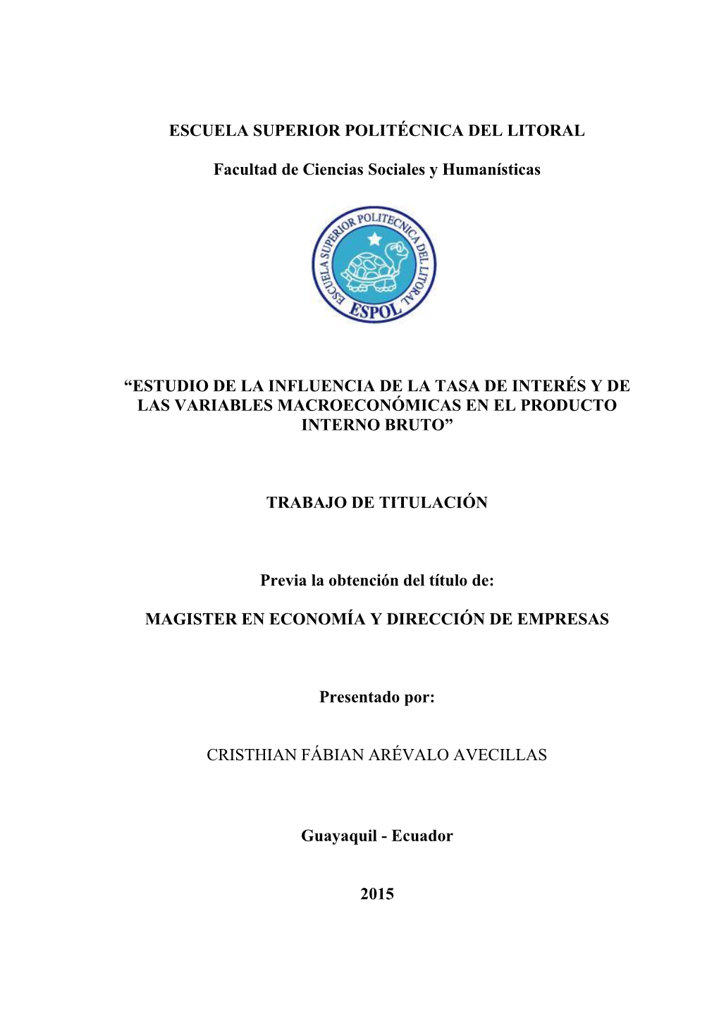 Estudio De La Influencia De La Tasa De Interés Y De Las Variables Macroeconómicas En El Producto Interno Bruto”