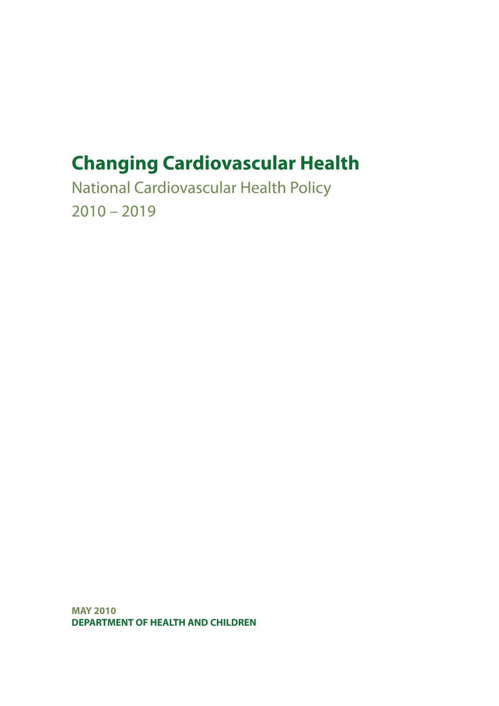 Changing Cardiovascular Health National Cardiovascular Health Policy 2010 – 2019