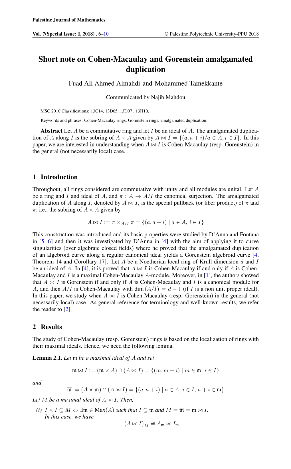 Short Note on Cohen-Macaulay and Gorenstein Amalgamated Duplication Fuad Ali Ahmed Almahdi and Mohammed Tamekkante