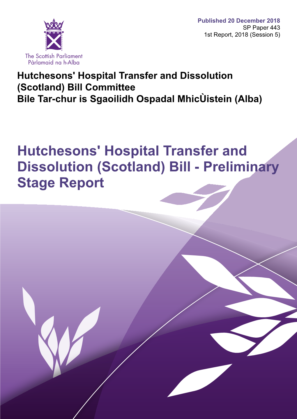 Hutchesons' Hospital Transfer and Dissolution (Scotland) Bill Committee Bile Tar-Chur Is Sgaoilidh Ospadal Mhicùistein (Alba)