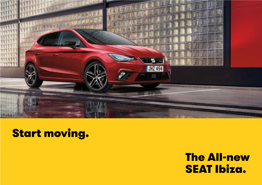 The All-New SEAT Ibiza. Start Moving