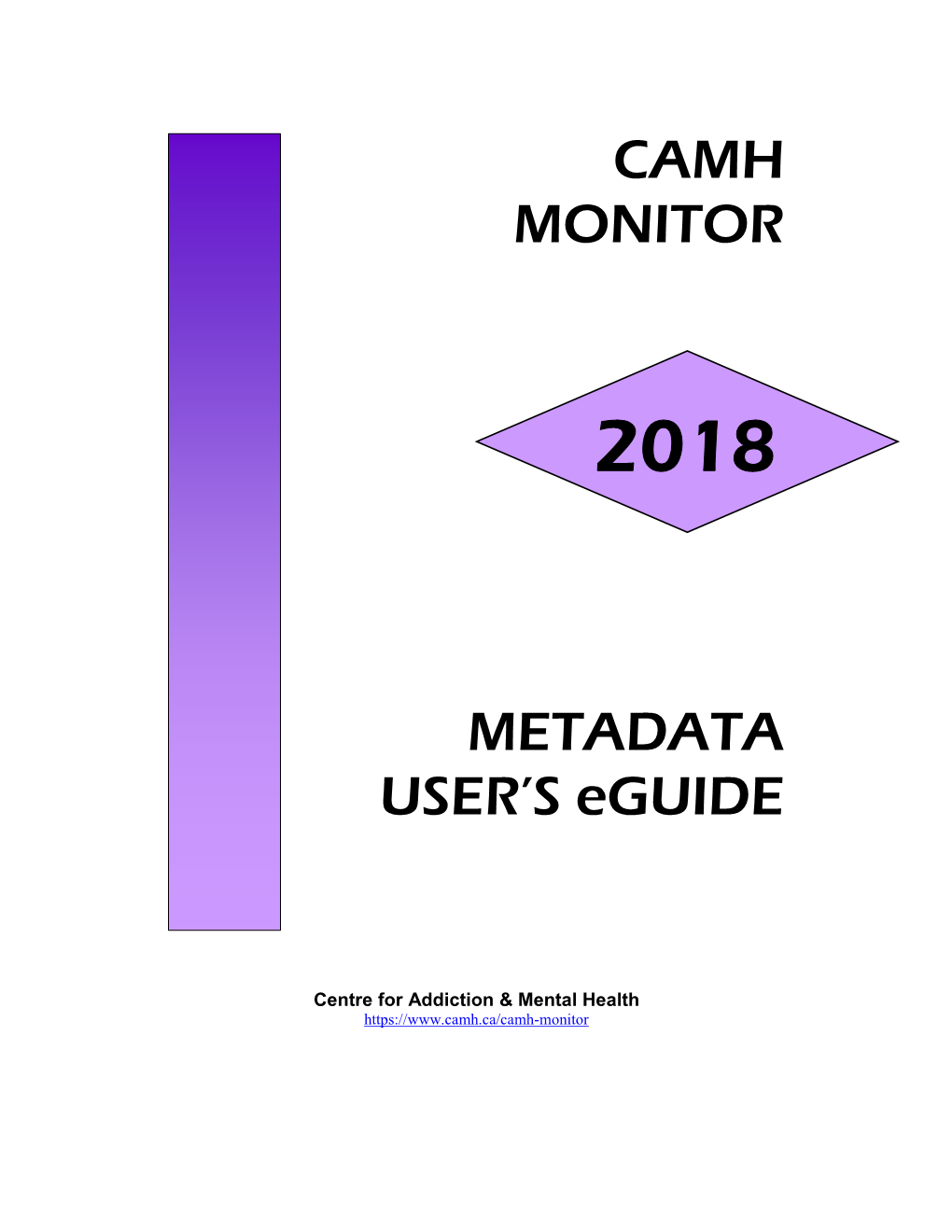 CAMH MONITOR METADATA USER's Eguide