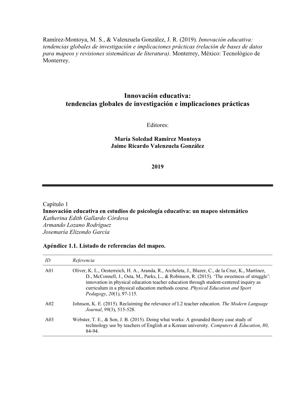 Innovación Educativa: Tendencias Globales De Investigación E Implicaciones Prácticas (Relación De Bases De Datos Para Mapeos Y Revisiones Sistemáticas De Literatura)