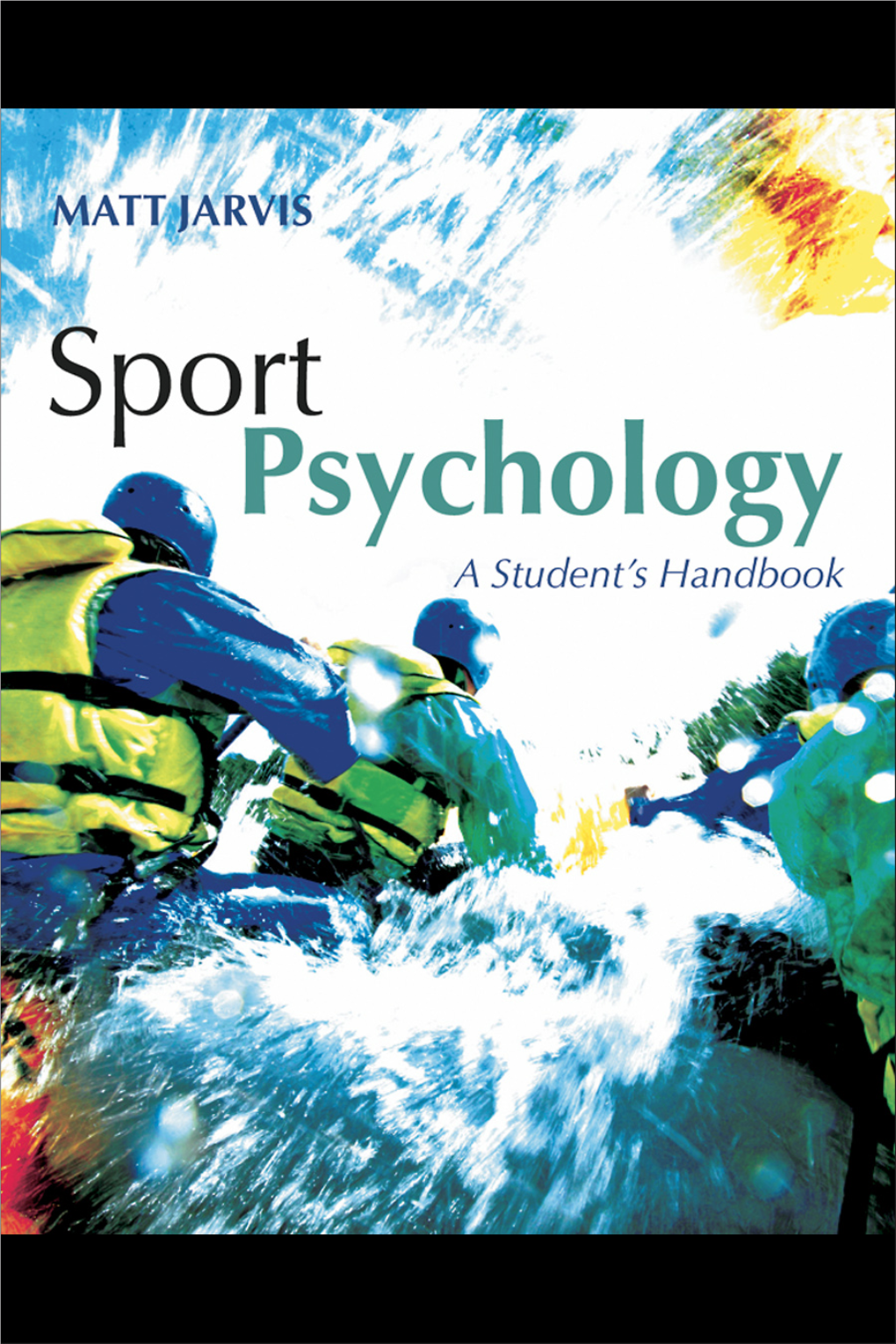 Sport Psychology: a Students's Handbook