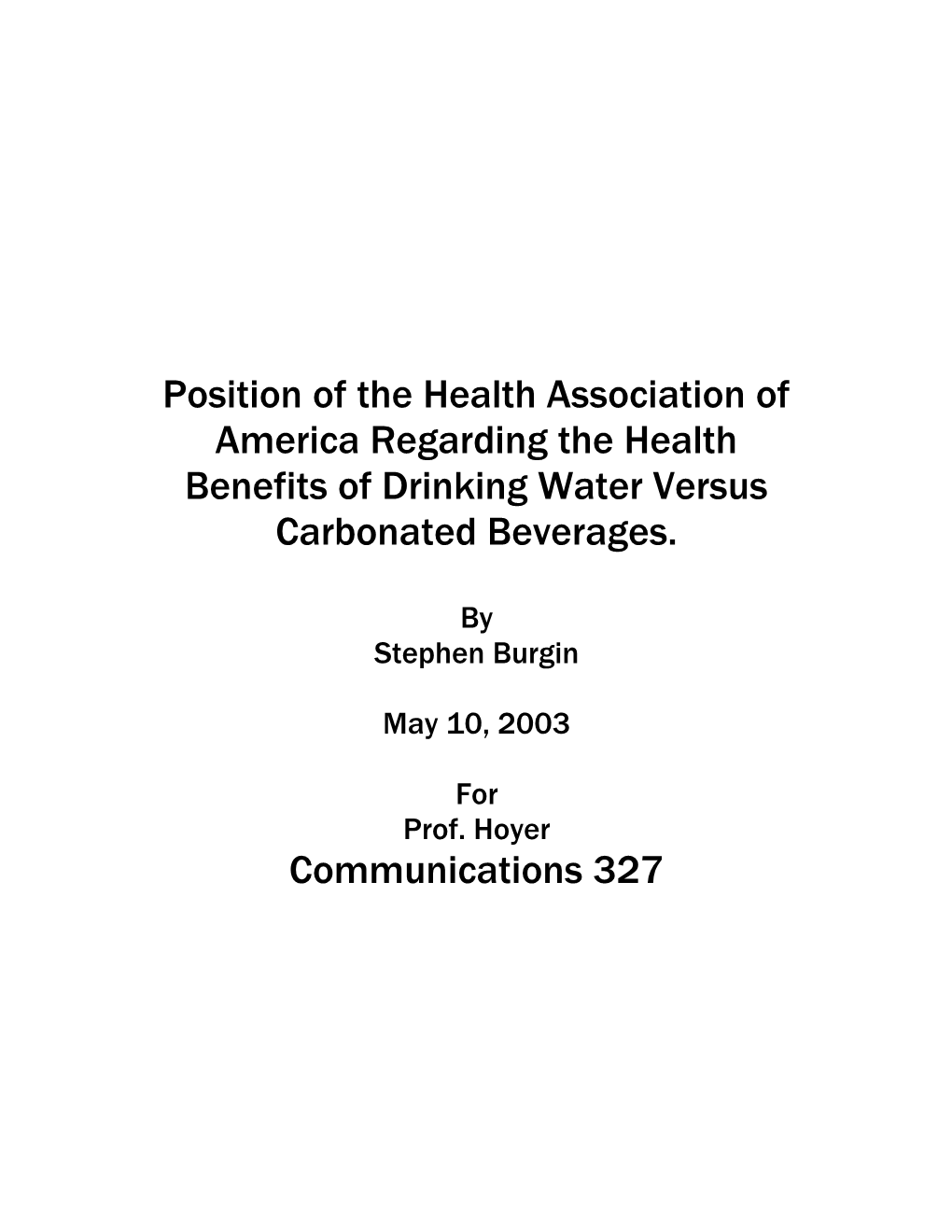 Position Of The Health Association Of America: People Should Drink More Water Instead Of Drinking Soft Drinks