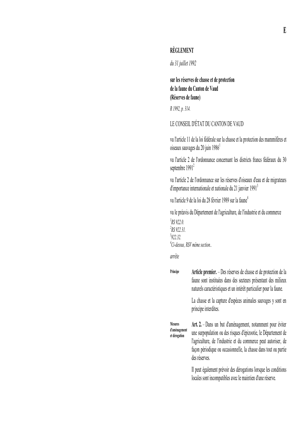 RÈGLEMENT Du 31 Juillet 1992 Sur Les Réserves De Chasse Et De Protection De La Faune Du Canton De Vaud (Réserves De Faune) L