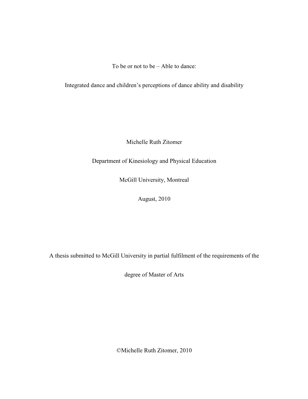 To Be Or Not to Be – Able to Dance: Integrated Dance and Children‟S Perceptions of Dance Ability and Disability Michelle