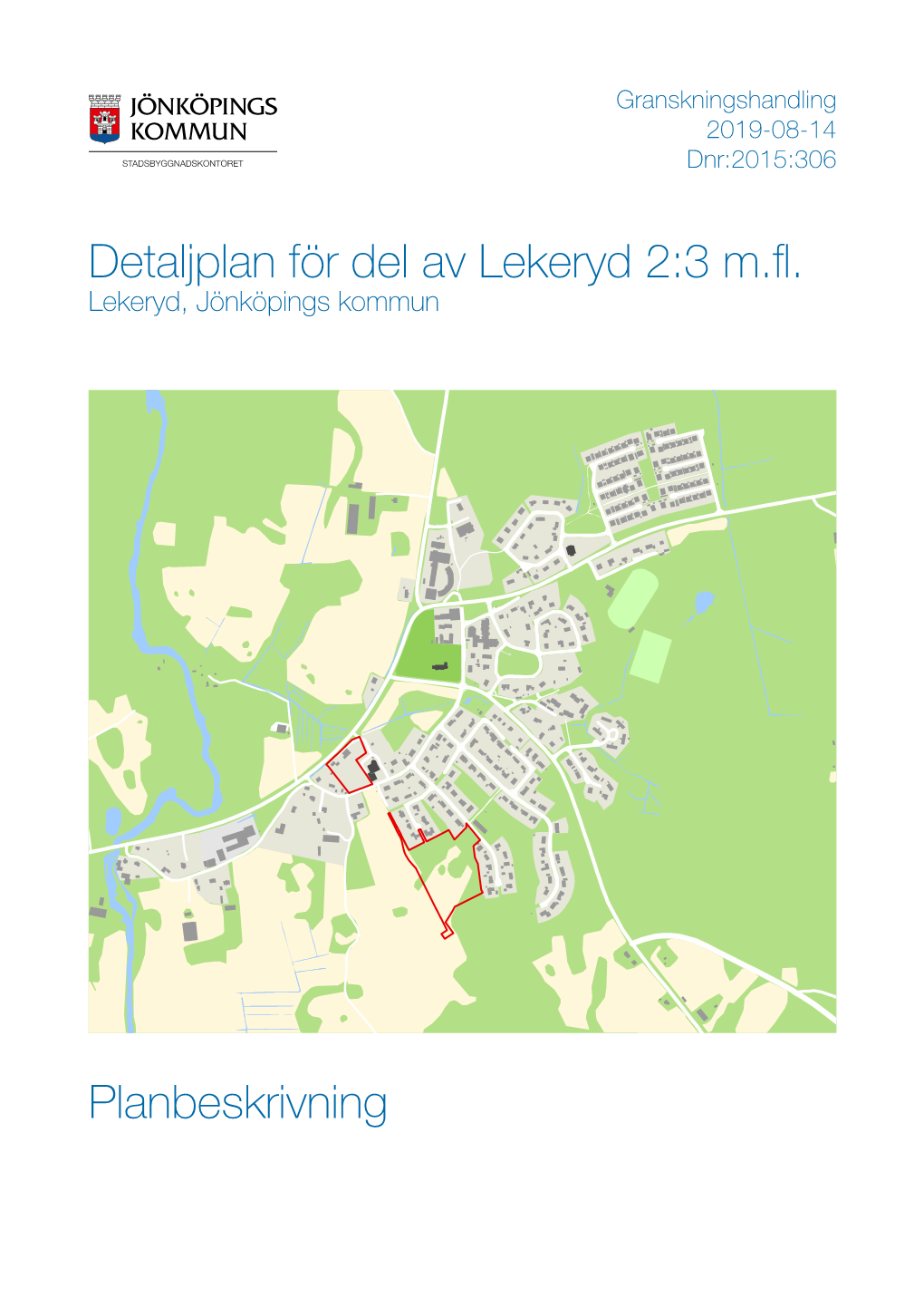 Detaljplan För Del Av Lekeryd 2:3 M.Fl. Planbeskrivning