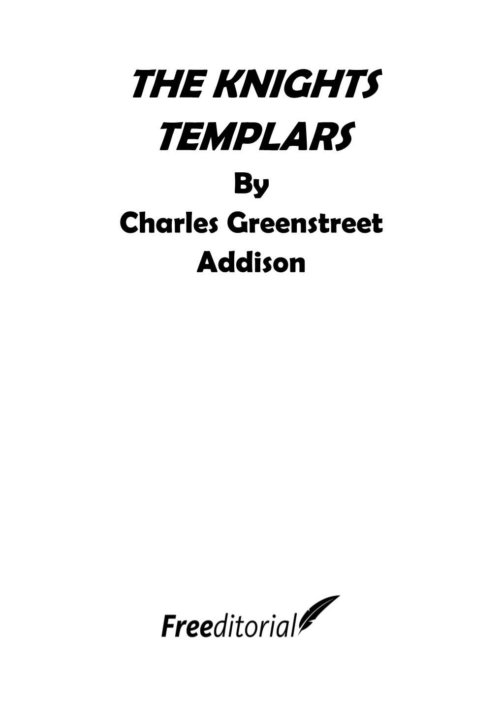 THE KNIGHTS TEMPLARS by Charles Greenstreet Addison