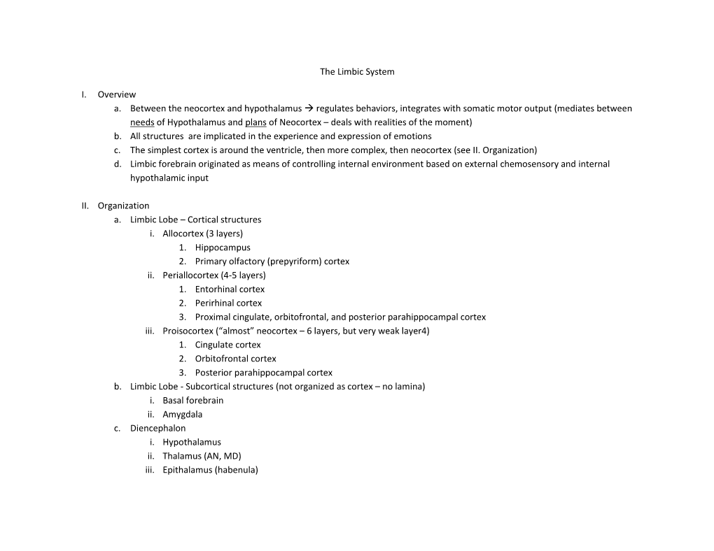 The Limbic System I. Overview A. Between the Neocortex And