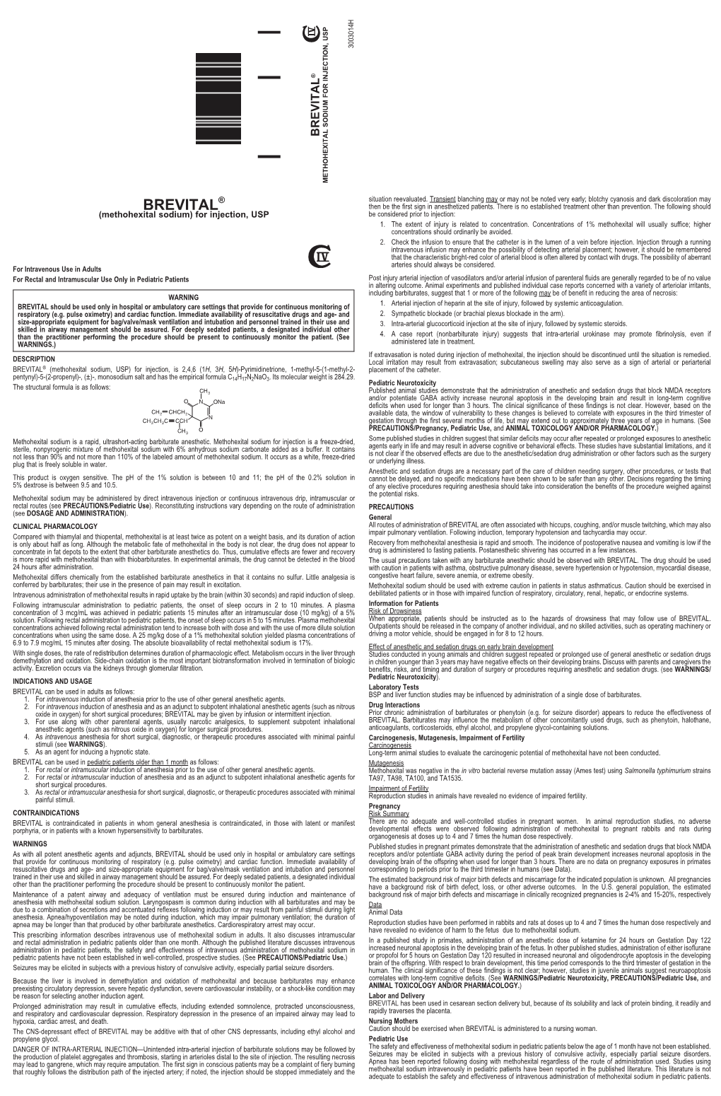 BREVITAL® (Methohexital Sodium, USP) for Injection, Is 2,4,6 (1H, 3H, 5H)-Pyrimidinetrione, 1-Methyl-5-(1-Methyl-2- Placement of the Catheter