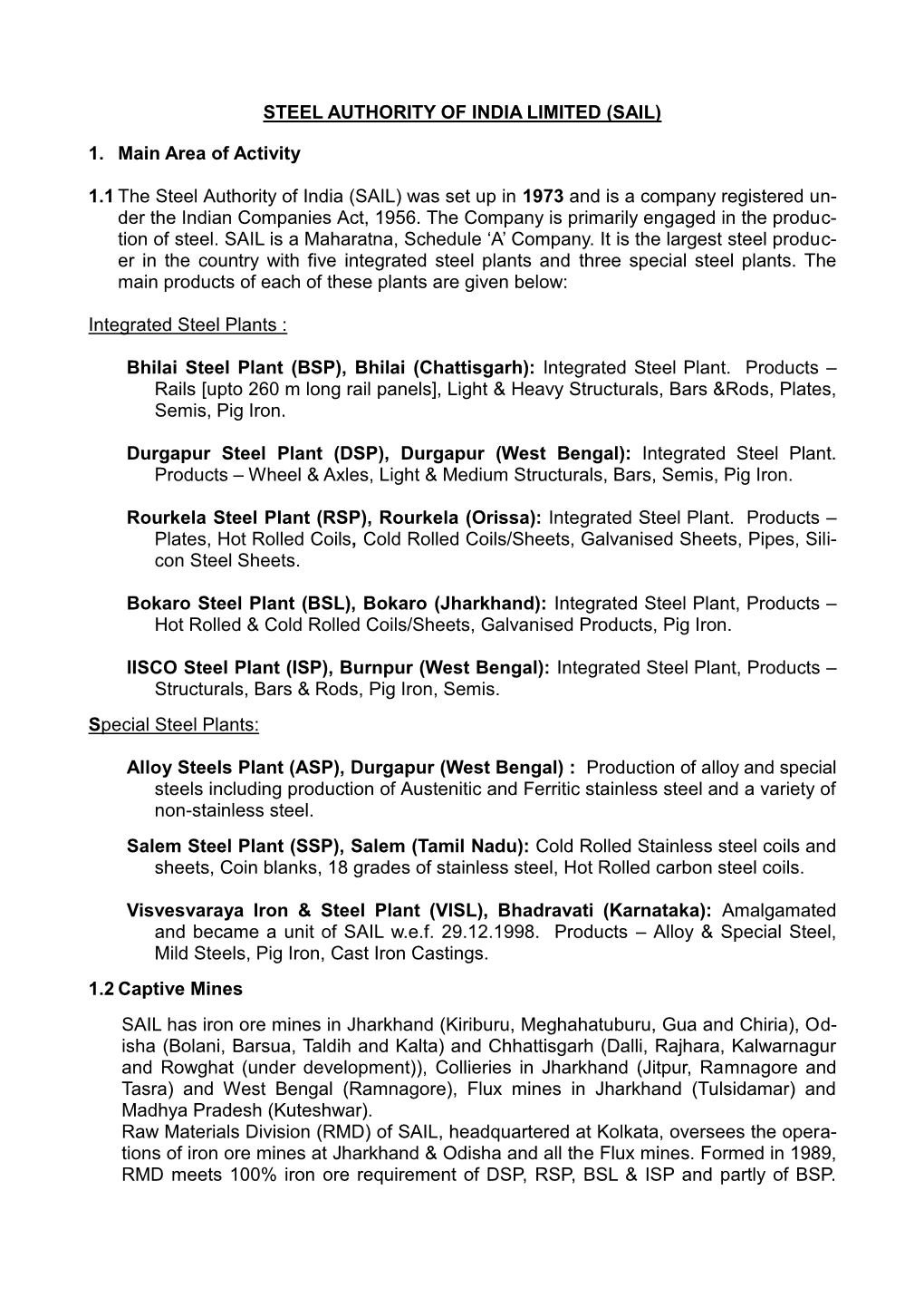 STEEL AUTHORITY of INDIA LIMITED (SAIL) 1. Main Area of Activity 1.1 the Steel Authority of India (SAIL) Was Set up in 1973