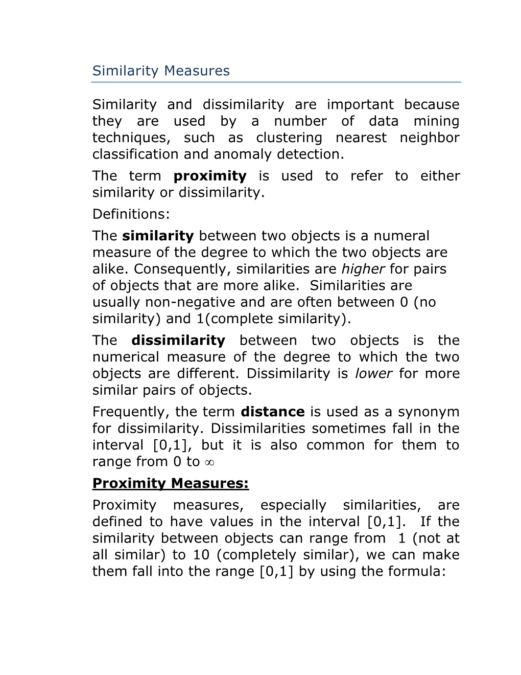 Similarity Measures Similarity and Dissimilarity Are Important Because