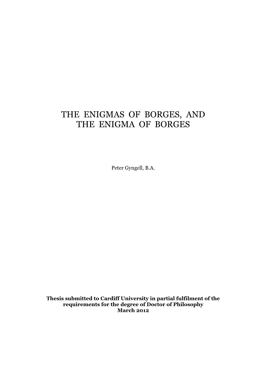 The Enigmas of Borges, and the Enigma of Borges