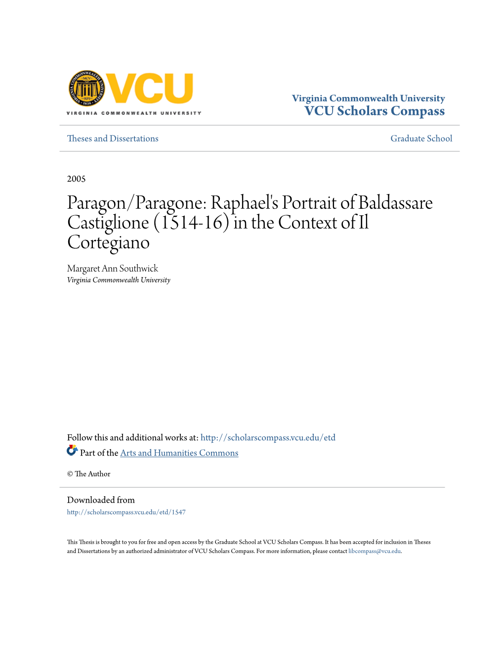 Raphael's Portrait of Baldassare Castiglione (1514-16) in the Context of Il Cortegiano Margaret Ann Southwick Virginia Commonwealth University