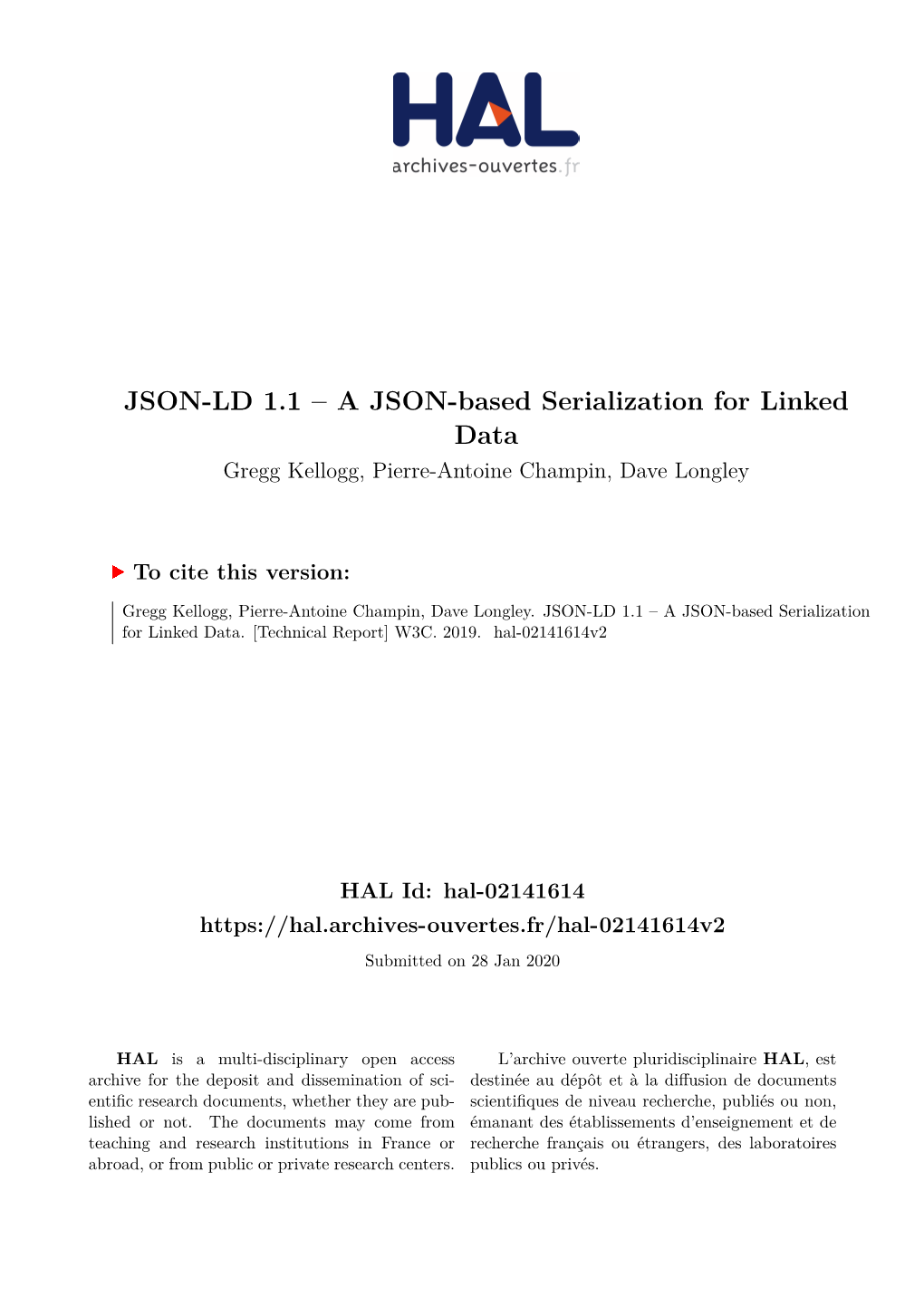 JSON-LD 1.1 – a JSON-Based Serialization for Linked Data Gregg Kellogg, Pierre-Antoine Champin, Dave Longley