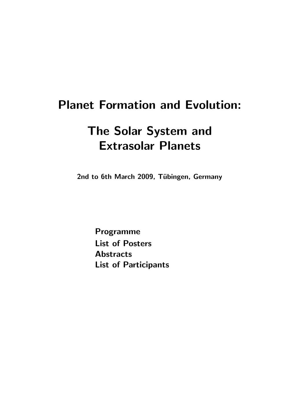 Planet Formation and Evolution: the Solar System and Extrasolar Planets