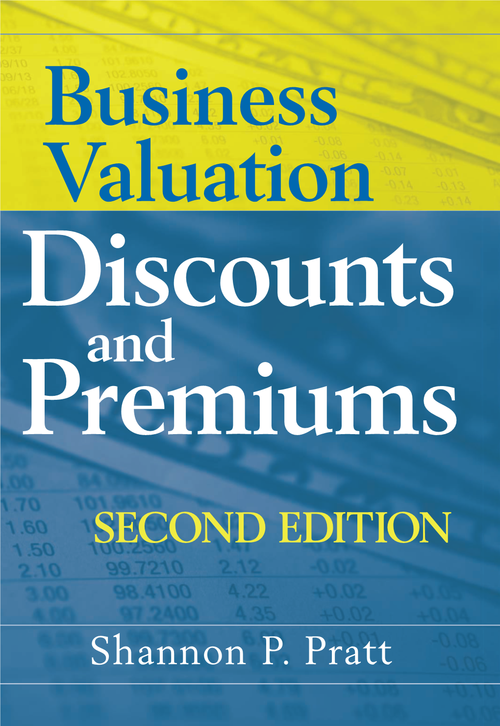 Business Valuation Discounts and Premiums