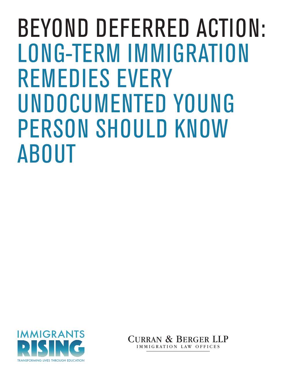 Beyond Deferred Action: Long-Term Immigration Remedies Every Undocumented Young Person Should Know About