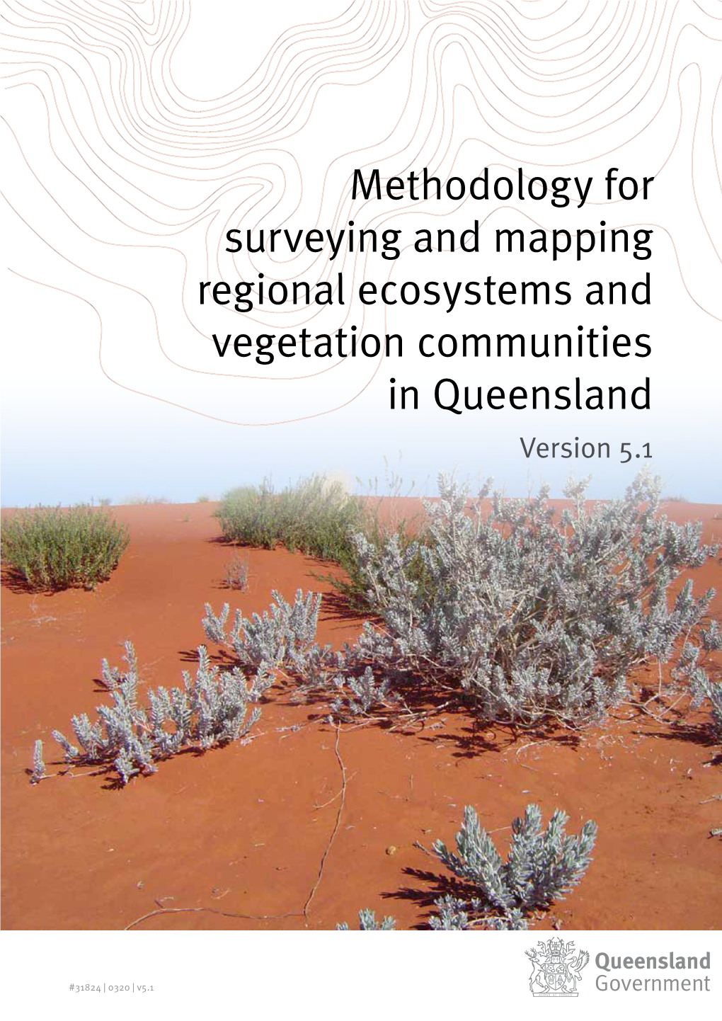 Methodology for Surveying and Mapping Regional Ecosystems and Vegetation Communities in Queensland Version 5.1