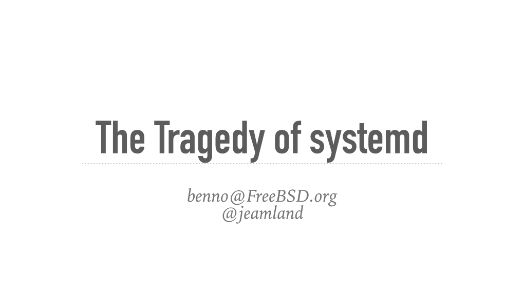 The Tragedy of Systemd