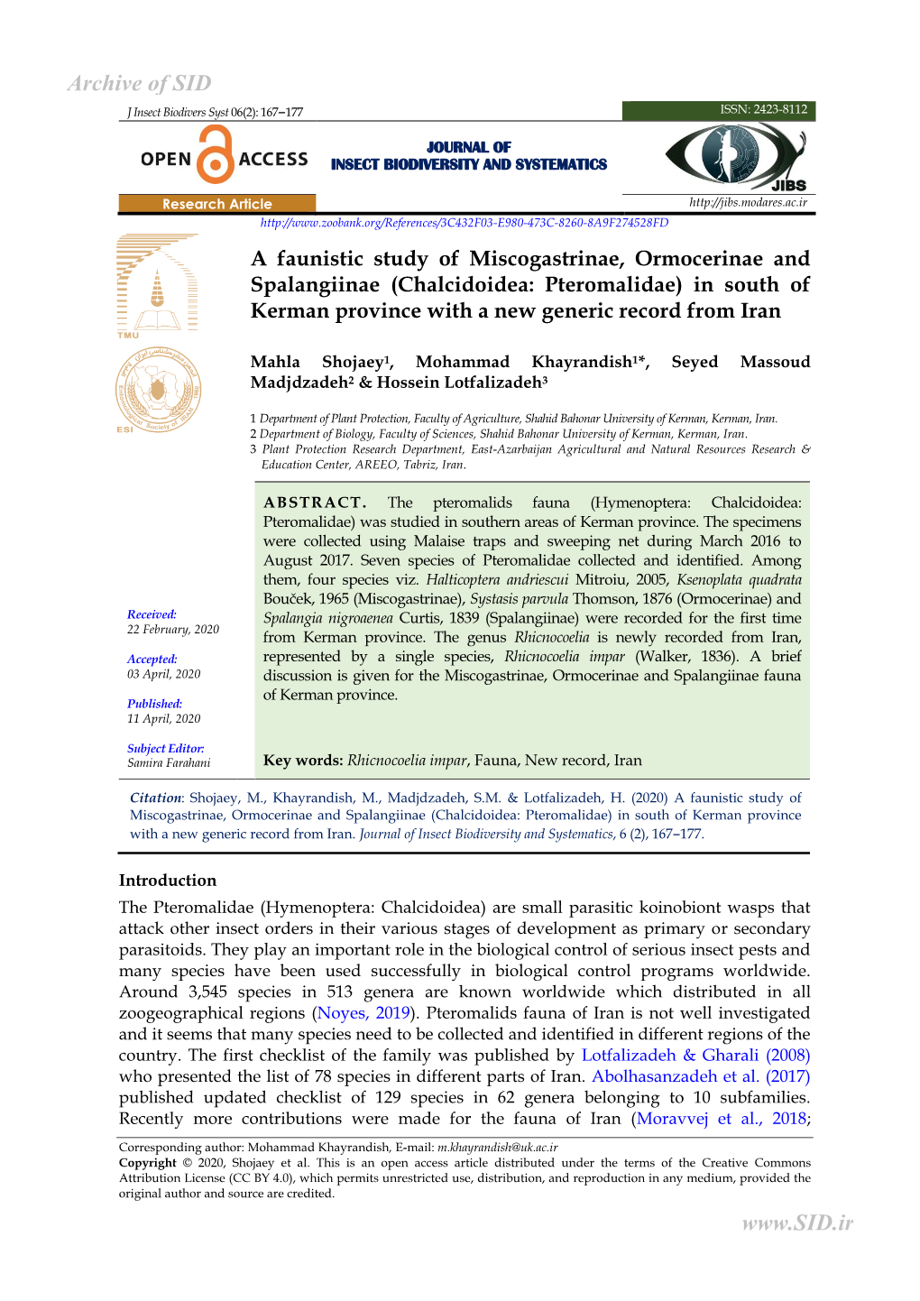 A Faunistic Study of Miscogastrinae, Ormocerinae and Spalangiinae (Chalcidoidea: Pteromalidae) in South of Kerman Province with a New Generic Record from Iran