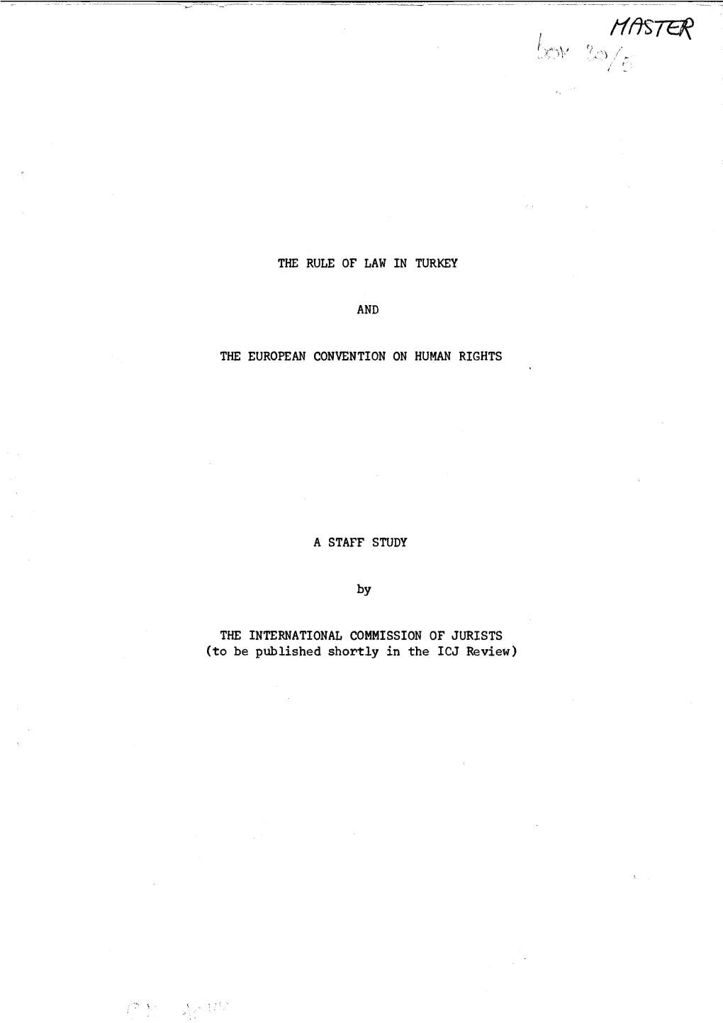 THE RULE of LAW in TURKEY and the EUROPEAN CONVENTION on HUMAN RIGHTS a STAFF STUDY by the INTERNATIONAL COMMISSION of JURISTS (